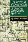 Practical Controls: A Guide To Mechanical Systems