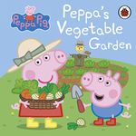 Peppa Pig: Peppas Vegetable Garden