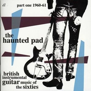 Haunted Pad: British Instr Guitar Music of 60's 1