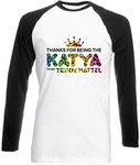 Hippowarehouse Thanks for Being The Katya to My Trixie Mattel Unisex Long Sleeve Baseball Two Tone t-Shirt