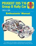 Peugeot 205 T16 1984 to 1986 (includes all rally cars): Enthusiasts Manual: 1983 to 1988