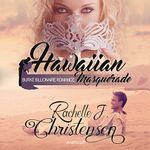 Hawaiian Masquerade: 1 (Burke Billionaires)