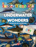 The Cut Out And Collage Book - Underwater Wonders: Vintage Sea Life Illustrations, Over 450 High Quality Fish & Marine Plants Images for Collaging, Scrapbooking & Mixed-Media Craft