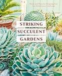 Striking Succulent Gardens: Plants 