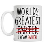 World's Greatest Farter I Mean Father Mug Funny Gift Idea for Dad - Funny Office & Factory Gifts - Coffee Cup for Dad - Funny Fathers Day Gift Mug, White