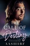 THE CALL OF DESTINY: An Arranged-Marriage Romance (Destiny Series Book 1)