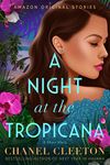 A Night at the Tropicana: A Short Story