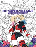 DC Super-Villains: The Official Coloring Book