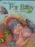 For Baby for Bobbie (John Denver Series)