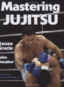 Mastering Jujitsu (Mastering Martial Arts Series)