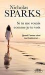 Si tu me voyais comme je te vois: SI TU ME VOYAIS COMME JE TE VOIS (POCHE)