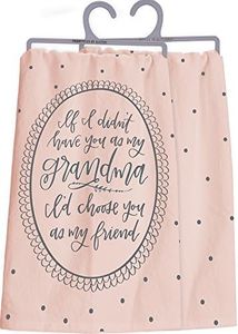 Primitives by Kathy Lettered Life Dish Towel, 28-Inches Square, Grandma I'd Choose You As My Friend