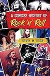 A Concise History of Rock 'n' Roll