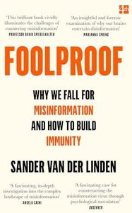 Foolproof: Why We Fall for Misinformation and How to Build Immunity