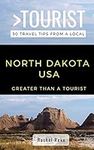 Greater Than a Tourist- North Dakot