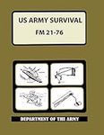 US Army Survival Manual: FM 21-76