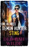 The Unlikeable Demon Hunter: Sting: A Devilishly Funny Urban Fantasy Romance (Nava Katz Book 2)