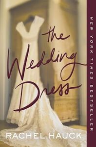 The Wedding Dress: A Split-Time Romance with a Thread of Magical Realism (The Wedding Collection)