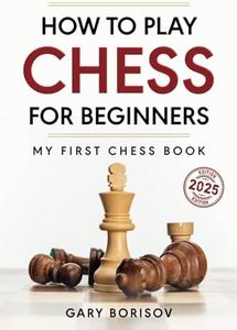 How to Play Chess for Beginners: My First Chess Book: Rules, Strategies & Openings