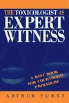 The Toxicologist as Expert Witness: A Hint Book for Courtroom Procedure