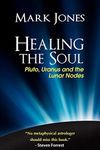 Healing the Soul: Pluto, Uranus and the Lunar Nodes