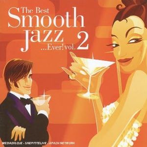 Best Smooth Jazz...Ever! Vol.2