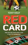 Red Card: The Soccer Star Who Lost It All To Gambling