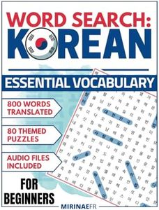 Word Search in Korean: Beginner level - 800 words - 80 themed puzzles - Audio resources available and Solutions included