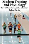 Modern Training and Physiology for Middle and Long-Distance Runners