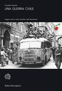 Una guerra civile. Saggio storico sulla moralità nella Resistenza: Saggio storico sulla moralità nella Resistenza (2 vol.)