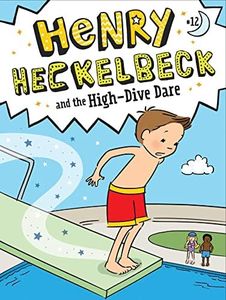 Henry Heckelbeck and the High-Dive Dare (Volume 12)