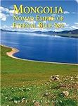 Mongolia: Nomad Empire of the Etern