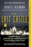 The Last Castle: The Epic Story of Love, Loss, and American Royalty in the Nation's Largest Home