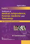 Parikh's Textbook of Medical Jurisprudence, Forensic Medicine and Taxicology