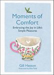 Moments of Comfort: Embracing the Joy in Life's Simple Pleasures