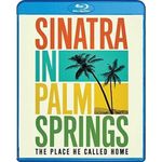 Sinatra in Palm Springs: The Place He Called Home [Blu-ray]