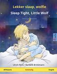 Lekker slaap, wolfie - Sleep Tight, Little Wolf (Afrikaans - Engels): Tweetalige kinderboek (Sefa Picture Books in Two Languages)