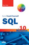 SQL in 10 Minutes, Sams Teach Yourself