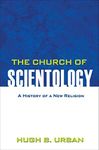 The Church of Scientology: A History of a New Religion