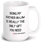 Being My Father In Law Mug is Really The Only Gift You Need Coffee Mug 15oz Funny Gift for Dad from Daughter Son In Law Mugs Gift for Father's Day Ceramic Mug