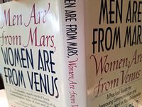 Men Are from Mars, Women Are from Venus: A Practical Guide for Improving Communication and Getting What You Want in Your Relationships