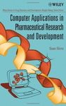 Computer Applications in Pharmaceutical Research and Development (Wiley Series in Drug Discovery and Development Book 2)