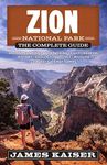 Zion National Park: The Complete Guide (Color Travel Guide)