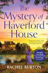 The Mystery of Haverford House: A beautiful sweeping romance about the true meaning of home and the the secrets we keep