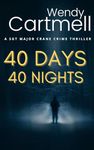 40 Days 40 Nights a chilling and gritty British serial killer thriller (Sgt Major Crane Crime Thrillers Book 2)