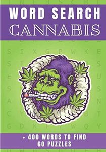 Cannabis word search: Challenging Puzzle, Activity book For adults | 60 puzzles with word searches and scrambles | Find more than 400 words`| Large ... | Funny Gift for Stoner, Friends, Family.