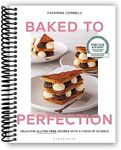 Baked to Perfection: Delicious gluten-free recipes with a pinch of science