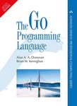 Go Programming Language [Paperback] [Jan 01, 2016] Alan A. A. Donovan And Brian W. Kernighan