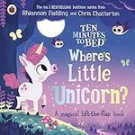 Ten Minutes to Bed: Where's Little Unicorn?: A magical lift-the-flap book (Ten Minutes to Bed, 13)