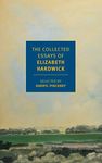 The Collected Essays of Elizabeth Hardwick (New York Review Books Classics)